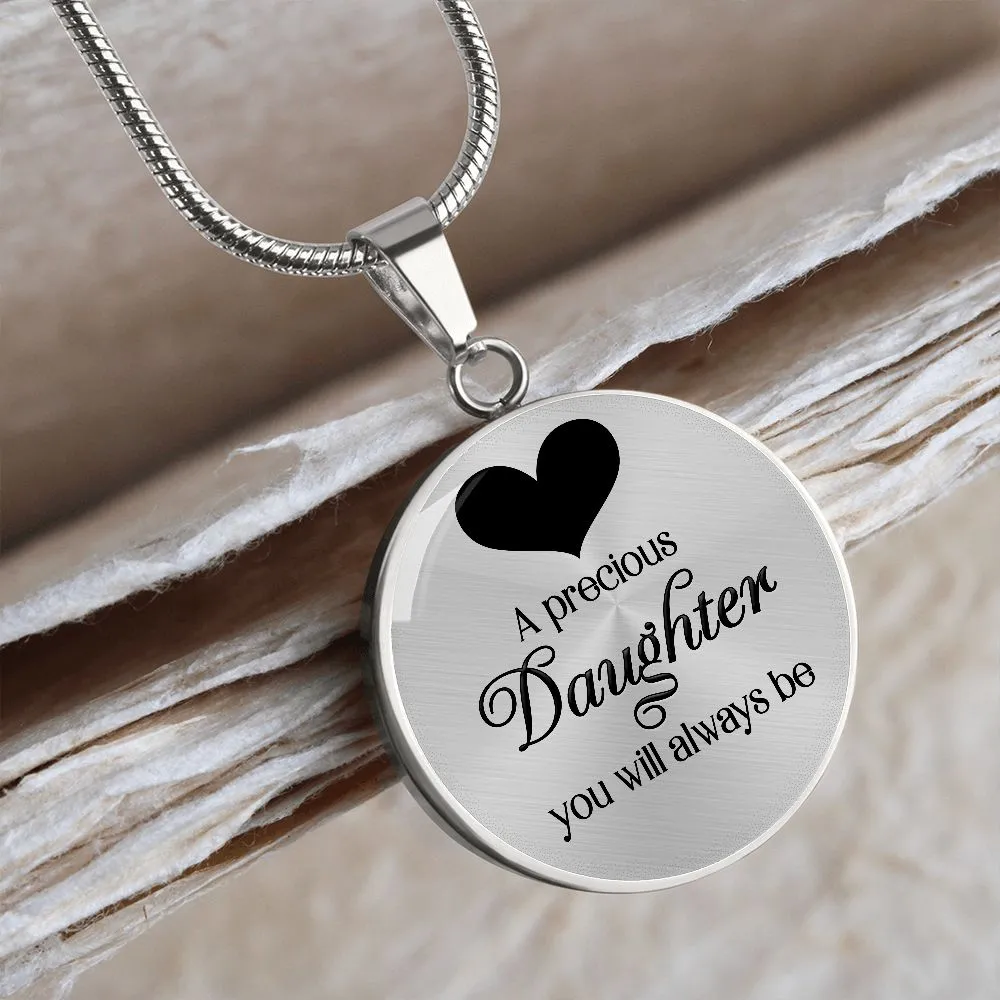 A Precious Daughter You Will Always Be Round Pendant Necklace (Optional Engraving)