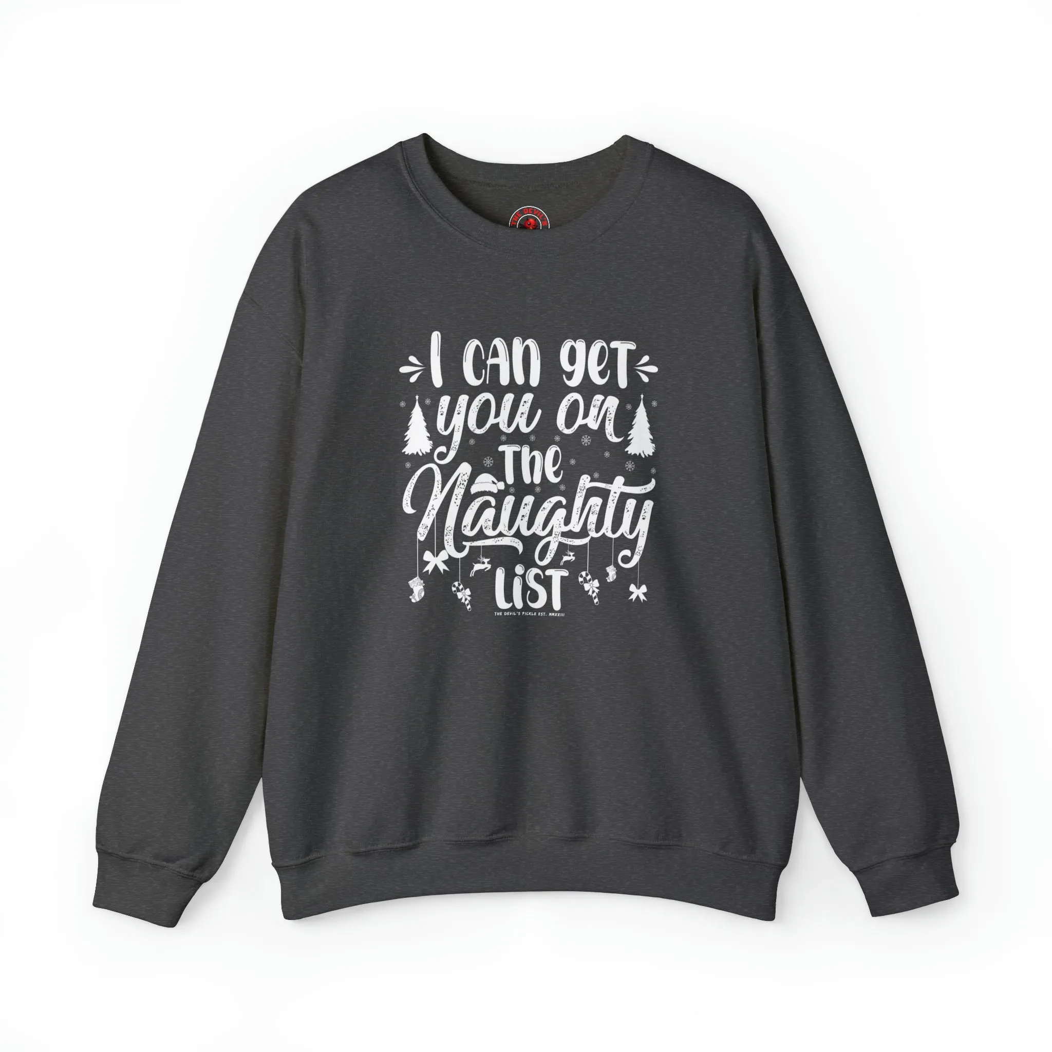 I Can Get You On The Naughty List Crewneck Sweatshirt