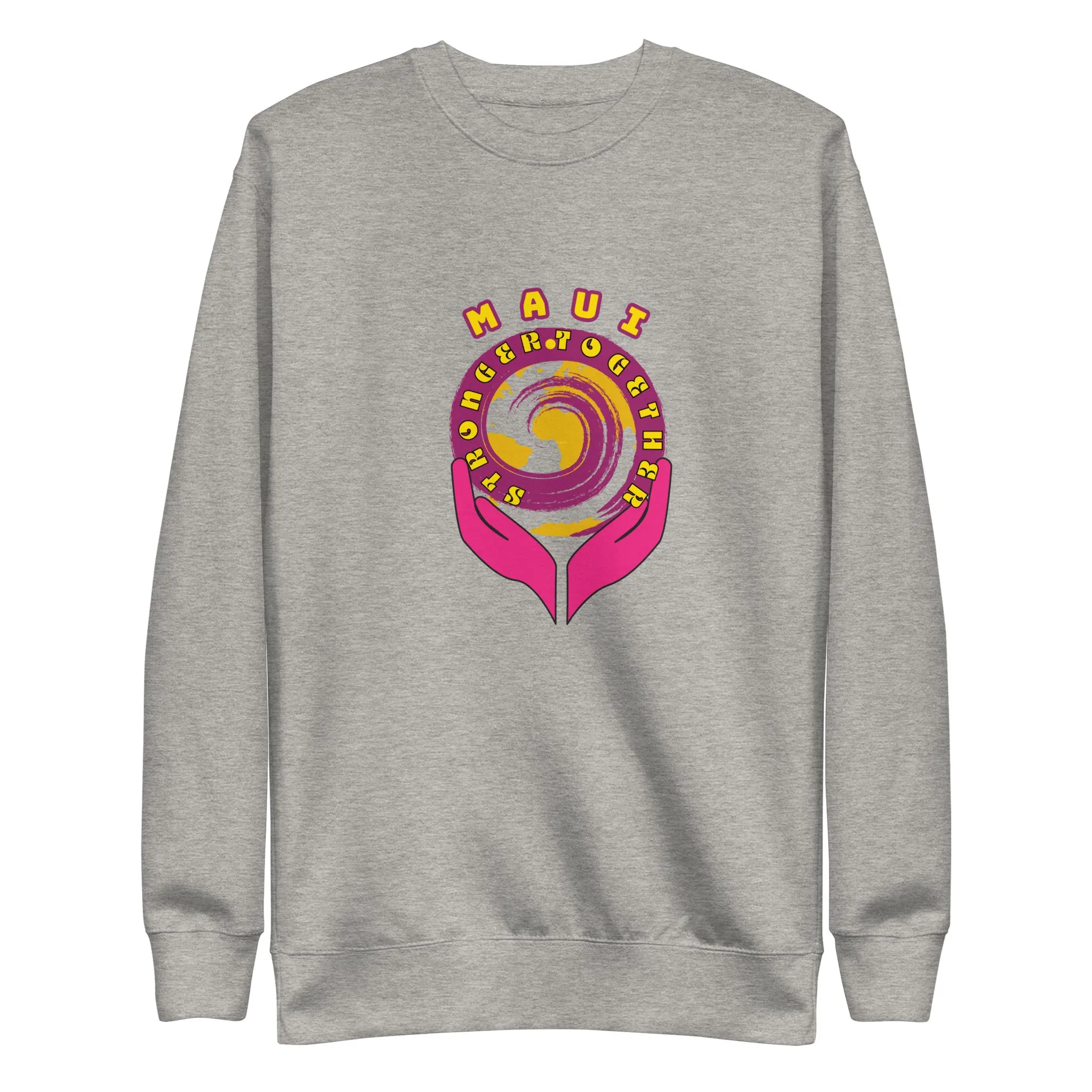 Maui "Stronger Together" Unisex Premium Sweatshirt