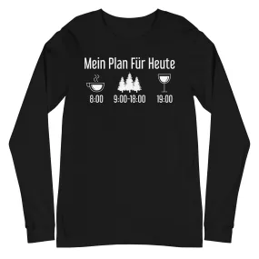 Mein Plan Für Heute 3 - Longsleeve (Unisex)