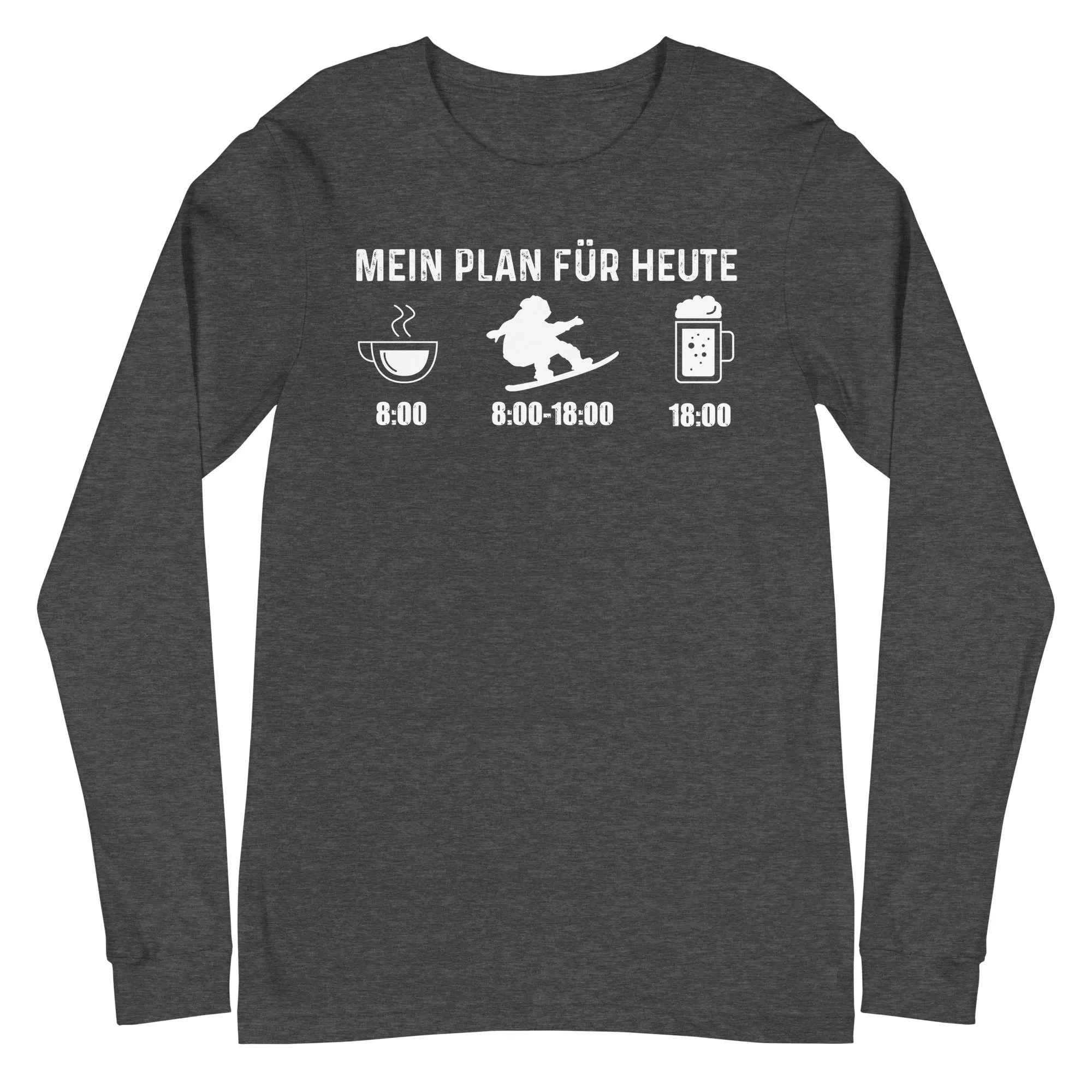 Mein Plan Für Heute - Longsleeve (Unisex)