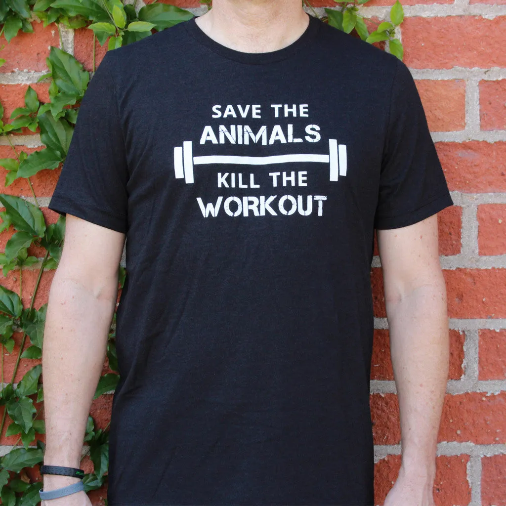 Save The Animals, Kill The Workout T-Shirt - 3 colors